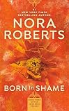 Roberts, Nora: Born in Shame Roberts, Nora: Born in Shame
