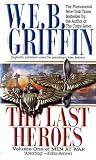 Griffin, W. E. B.: The Last Heroes Griffin, W. E. B.: The Last Heroes