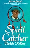 Hallam, Elizabeth: Spirit Catcher