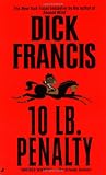 Francis, Dick: 10 Lb. Penalty Francis, Dick: 10 Lb. Penalty