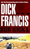 Francis, Dick: For Kicks