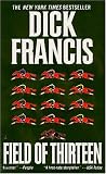 Francis, Dick: Field of Thirteen