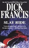 Francis, Dick: Slay Ride Francis, Dick: Slay Ride