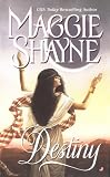 Shayne, Maggie: Destiny