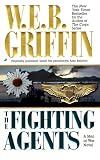 Griffin, W. E. B.: The Fighting Agents Griffin, W. E. B.: The Fighting Agents