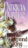 Potter, Patricia: The Diamond King Potter, Patricia: The Diamond King