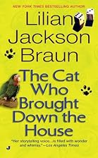 The Cat Who Brought Down the House by Lilian&hellip;