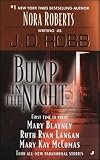 Robb, J. D.: Bump in the Night Robb, J. D.: Bump in the Night