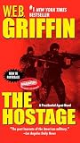 Griffin, W. E. B.: The Hostage Griffin, W. E. B.: The Hostage