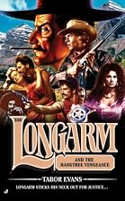 Longarm and the Hangman's Vengeance by Tabor&hellip;