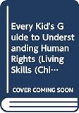 Berry, Joy Wilt: Every Kid's Guide to Understanding Human Rights