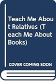 Bartholomew: Teach Me About Relatives Bartholomew: Teach Me About Relatives
