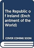 Fradin, Dennis B.: The Republic of Ireland Fradin, Dennis B.: The Republic of Ireland