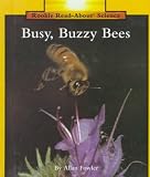 Fowler, Allan: Busy, Buzzy Bees Fowler, Allan: Busy, Buzzy Bees