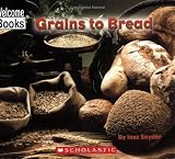 Snyder, Inez: Grains To Bread