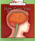 Curry, Don L.: How Does Your Brain Work? Curry, Don L.: How Does Your Brain Work?
