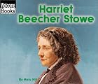 Harriet Beecher Stowe (Welcome Books) by…