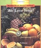 Robinson, Fay: We Love Fruit! Robinson, Fay: We Love Fruit!