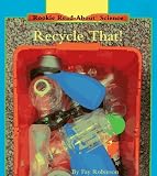Robinson, Fay: Recycle That! Robinson, Fay: Recycle That!