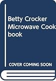 [???]: Betty Crockers Microwave Cookbook