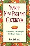 Land, Leslie: The Yankee New England Cookbook
