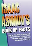 Isaac Asimov's Book of Facts (0517065037) by Asimov, Isaac Asimov, Isaac: Isaac Asimov's Book of Facts