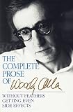 Allen, Woody: The Comlete Prose of Woody Allen Allen, Woody: The Comlete Prose of Woody Allen