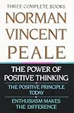 Peale, Norman Vincent: Norman Vincent Peale : The Power of Positive Thinking; The Positive Principle Today; Enthusiasm Makes the Differences Peale, Norman Vincent: Norman Vincent Peale : The Power of Positive Thinking; The Positive Principle Today; Enthusiasm Makes the Differences