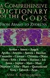 Baumgartner, Anne S.: A Comprehensive Dictionary of the Gods