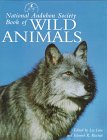 Ricciuti, Edward R.: National Audubon Society Book of Wild Animals Ricciuti, Edward R.: National Audubon Society Book of Wild Animals