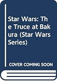 Tyers, Kathleen M.: Truce at Bakura