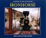 Random House Value Publishing Staff: Ironhorse : A History of the Steam Train