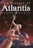 Spence, Lewis: History of the Atlantis Spence, Lewis: History of the Atlantis