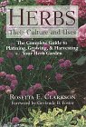Clarkson, Roseta E.: Herbs : Their Culture and Uses