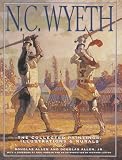 Allen, Douglas, Jr.: N. C. Wyeth : The Collected Paintings, Illustrations, and Murals