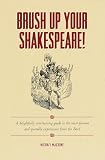 Macrone, Michael: Brush up Your Shakespeare! Macrone, Michael: Brush up Your Shakespeare!