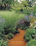 Lovejoy, Ann: A Year along the Garden Path : Beyond-the-Basics Gardening for All Seasons