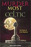 Greenberg, Martin Harry: Murder Most Celtic : Tall Tales of Irish Mayhem Greenberg, Martin Harry: Murder Most Celtic : Tall Tales of Irish Mayhem