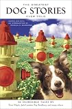 Bradbury, Ray: The Greatest Dog Stories Ever Told Bradbury, Ray: The Greatest Dog Stories Ever Told