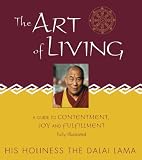 Dalai Lama: The Art Of Living: A Guide To Contentment, Joy And Fulfillment Dalai Lama: The Art Of Living: A Guide To Contentment, Joy And Fulfillment