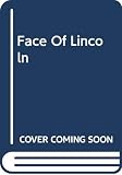 Mellon, James: The Face of Lincoln Mellon, James: The Face of Lincoln