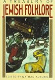 Ausubel, Nathan: A Treasury of Jewish Folklore Ausubel, Nathan: A Treasury of Jewish Folklore