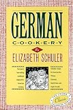 Schuler, Elizabeth: German Cookery
