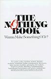 Harris, Bruce: The Nothing Book : Wanna Make Something of It