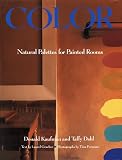 Kaufman, Donald: Color: Natural Palettes for Painted Rooms Kaufman, Donald: Color: Natural Palettes for Painted Rooms