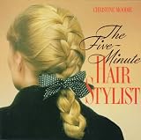Moodie, Christine: Five Minute Hair Stylist Moodie, Christine: Five Minute Hair Stylist
