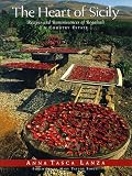 Lanza, Anna T.: The Heart of Sicily : Recipes and Reminiscences of Life at Regaleali, a Country Estate Lanza, Anna T.: The Heart of Sicily : Recipes and Reminiscences of Life at Regaleali, a Country Estate