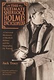 Tracy, Jack: The Ultimate Sherlock Holmes Encyclopedia