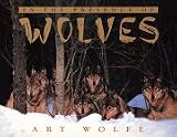 Wolfe, Art: In the Presence of Wolves Wolfe, Art: In the Presence of Wolves