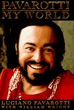 Pavarotti, Luciano: Pavarotti : My World Pavarotti, Luciano: Pavarotti : My World